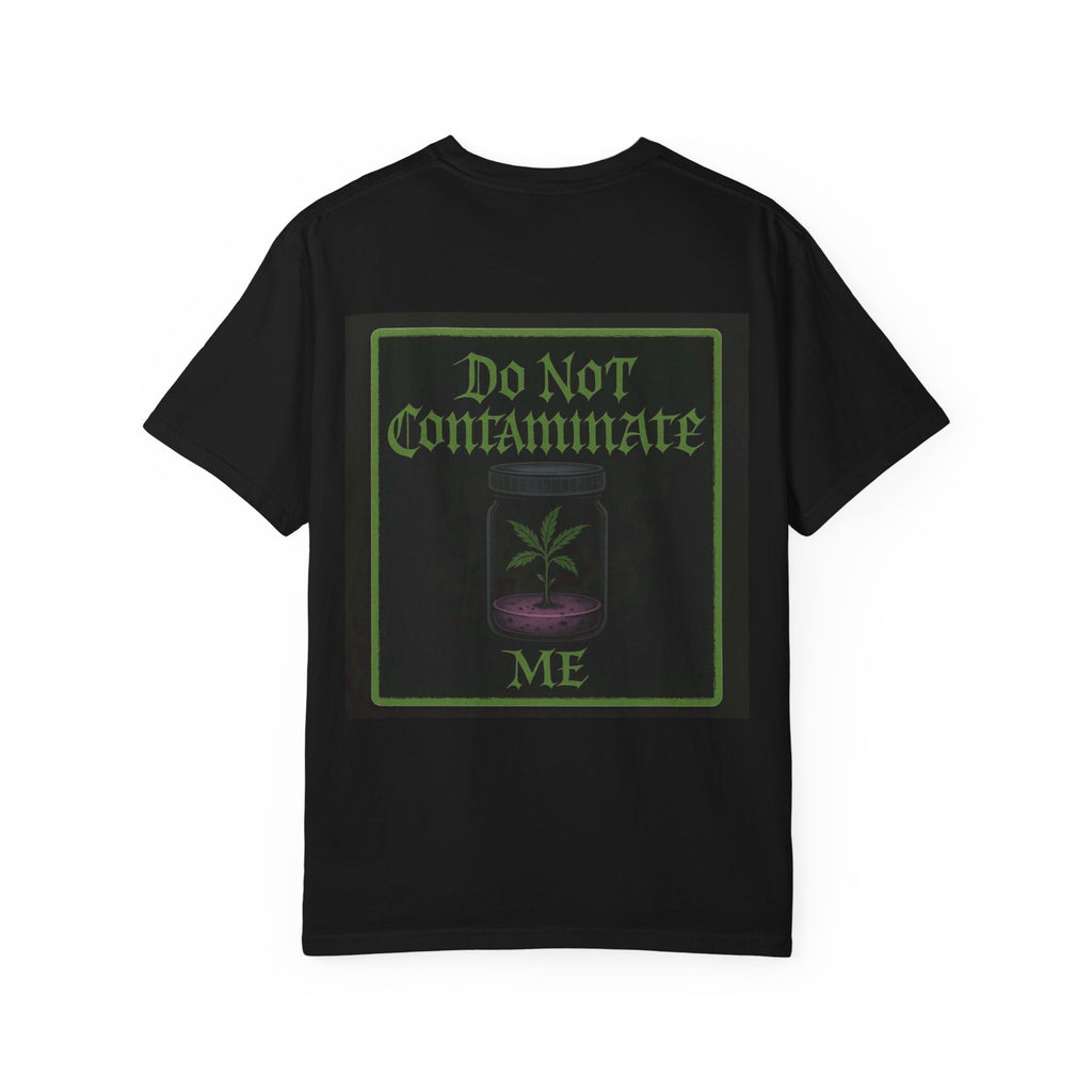 Do Not Contaminate Me T-Shirt