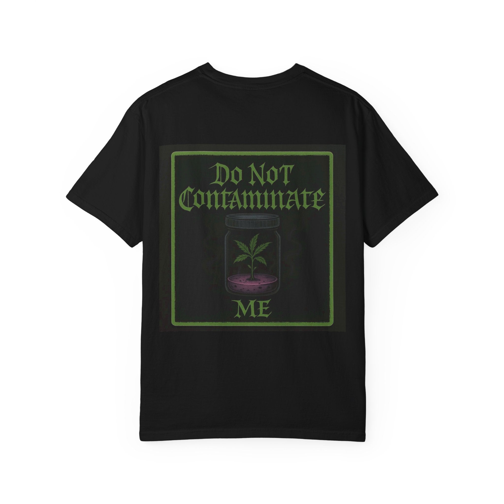 Do Not Contaminate Me T-Shirt